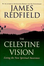 book cover of The celestine vision by James Redfield
