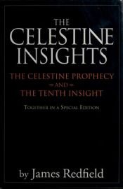 book cover of The celestine insights : the celestine prophecy and the tenth insight by Τζέιμς Ρέντφιλντ