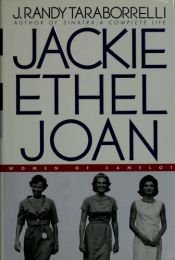 book cover of Jackie, Ethel, Joan by John Randy Taraborrelli
