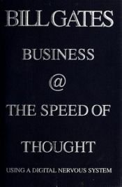 book cover of Z(a)kendoen met de snelheid van een gedachte, gebruikmakend van een digitaal zenuwstelsel by Bill Gates