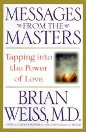book cover of Messages from the masters by Brian Weiss