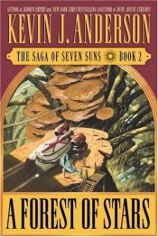 book cover of Saga of Seven Suns 2: A Forest of Stars by Кевин Джей Андерсон