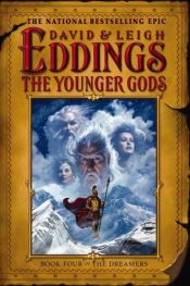 book cover of The Dreamers, 4, The Younger Gods by David Eddings