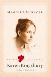 book cover of Red Gloves: Book 2 Maggie's Miracle by Karen Kingsbury