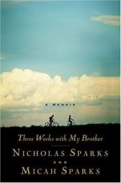 book cover of Three weeks with my brother by Micah Sparks|Никълъс Спаркс