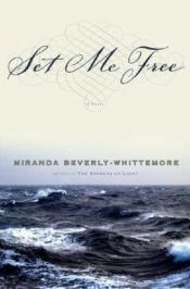 book cover of Set Me Free by Miranda Beverly-Whittemore