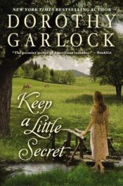 book cover of Keep a Little Secret - book 2 by Dorothy Garlock