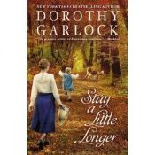 book cover of Stay a Little Longer by Dorothy Garlock