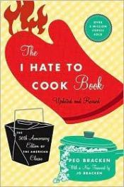 book cover of The I hate to cook book by Peg Bracken