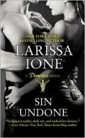 book cover of Sin Undone (Demonica, 5) [-- Released Oct 4, 2010 --] by Larissa Ione