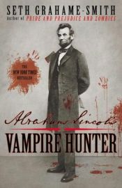 book cover of Abraham Lincoln: Vampire Hunter by Seth Grahame-Smith