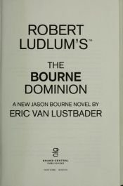 book cover of Robert Ludlum's (TM) The Bourne Dominion (Jason Bourne) by 에릭 밴 러스트베이더