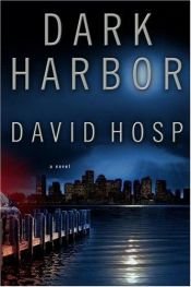 book cover of Dark harbor by David Hosp