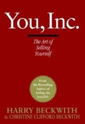 book cover of You, Inc. : the art of selling yourself by Harry Beckwith