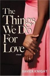 book cover of The Things We Do for Love by C. Kelly Robinson