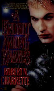 book cover of A Knight Among Knaves by Robert N. Charrette