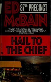 book cover of Hail to the Chief (87 Precinct Mysteries) by Ed McBain