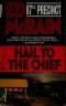 Hail to the Chief (87 Precinct Mysteries)