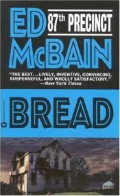book cover of Bread (87th Precinct) by Еван Хънтър