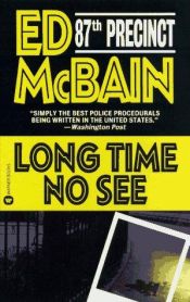 book cover of Long Time No See by Ed McBain