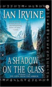 book cover of Shadow on the Glass, A (View from the Mirror 01) by Ian Irvine