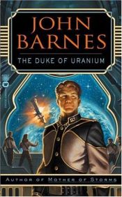 book cover of The Duke of Uranium (Jak Jinnaka, Book 1) by John Barnes