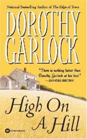 book cover of High on a Hill by Dorothy Garlock