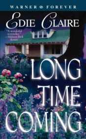 book cover of Long Time Coming by Edie Claire