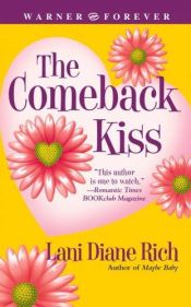 book cover of The comeback kiss by Lani Diane Rich