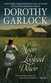book cover of The moon looked down by Dorothy Garlock
