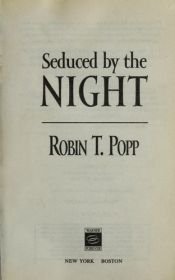 book cover of Seduced by the Night by Robin T. Popp
