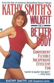 book cover of Kathy Smith's Walkfit for a Better Body by Kathy Smith