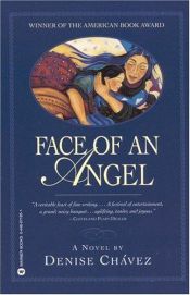 book cover of Face of An Angel by Denise Chavez