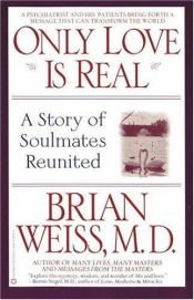 book cover of Only Love is Real by Brian Weiss