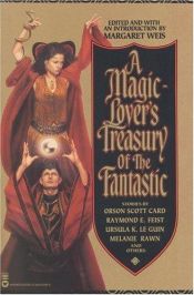 book cover of A Magic-Lover's Treasury of the Fantastic Joe Haldeman, Zenna Henderson, Kathr.Kurtz by מרגרט וייס