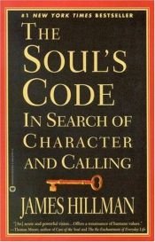 book cover of The Souls Code: In Search of Character and Calling by Джеймс Хиллман
