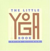 book cover of The little yoga book by Erika Dillman