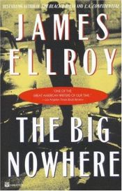 book cover of The Big Nowhere by James Ellroy