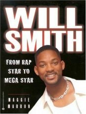 book cover of Will Smith: From Rap Star to Mega Star by Maggie Marron