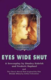 book cover of Eyes Wide Shut, and Dream Story by Stanley Kubrick [director]