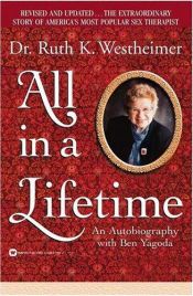 book cover of All in a lifetime : an autobiography by Ruth Westheimer