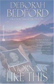 book cover of A Morning Like This by Deborah Bedford