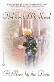 book cover of A Rose by the Door by Deborah Bedford