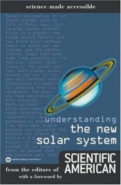 book cover of Understanding the New Solar System (Science Made Accessible) by Scientific American