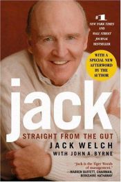 book cover of Jack: Straight From the Gut by Jack Welch