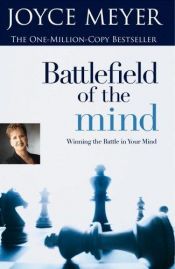 book cover of Battlefield of the Mind for Teens: Winning the Battle in Your Mind -- 2006 publication by Joyce Meyer