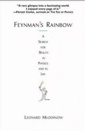 book cover of Feynman's Rainbow by ليوناردو ملودينوف