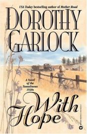 book cover of With Hope by Dorothy Garlock