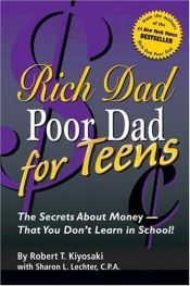 book cover of Rich dad poor dad for teens by 羅伯特·清崎