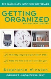 book cover of Getting Organized: The Easy Way to Put Your Life in Order by Stephanie Winston